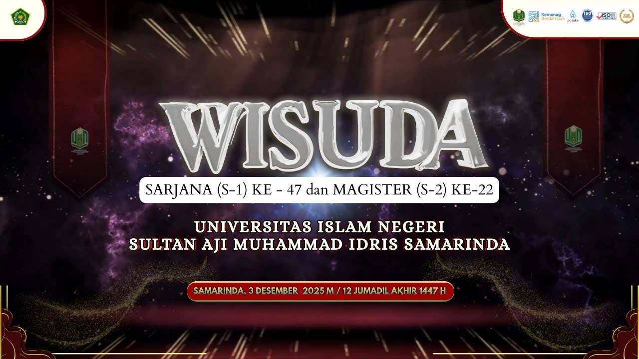 🔴LIVE || WISUDA SARJANA (S1) KE-47 DAN MAGISTER (S2) KE-22 UINSI SAMARINDA || 3 DESEMBER 2025