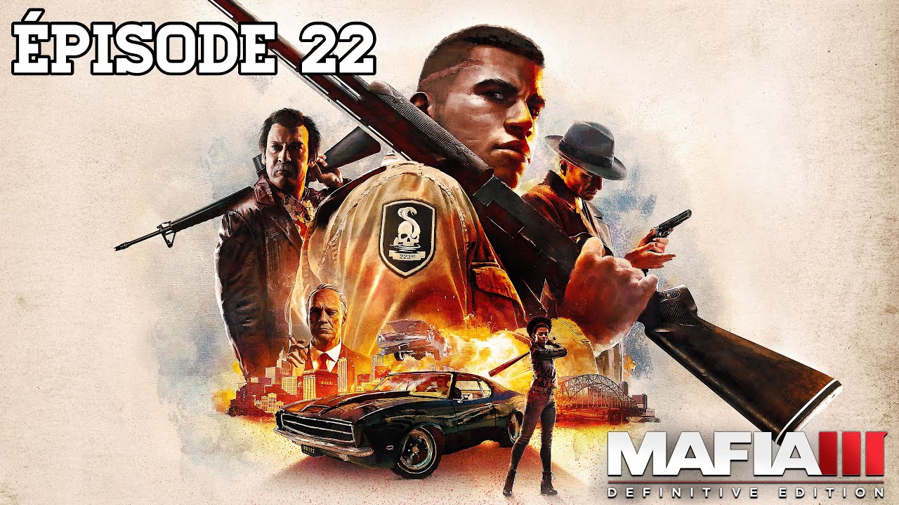 MAFIA 3 : DEFINITIVE EDITION #22 | JE SUIS PERDU