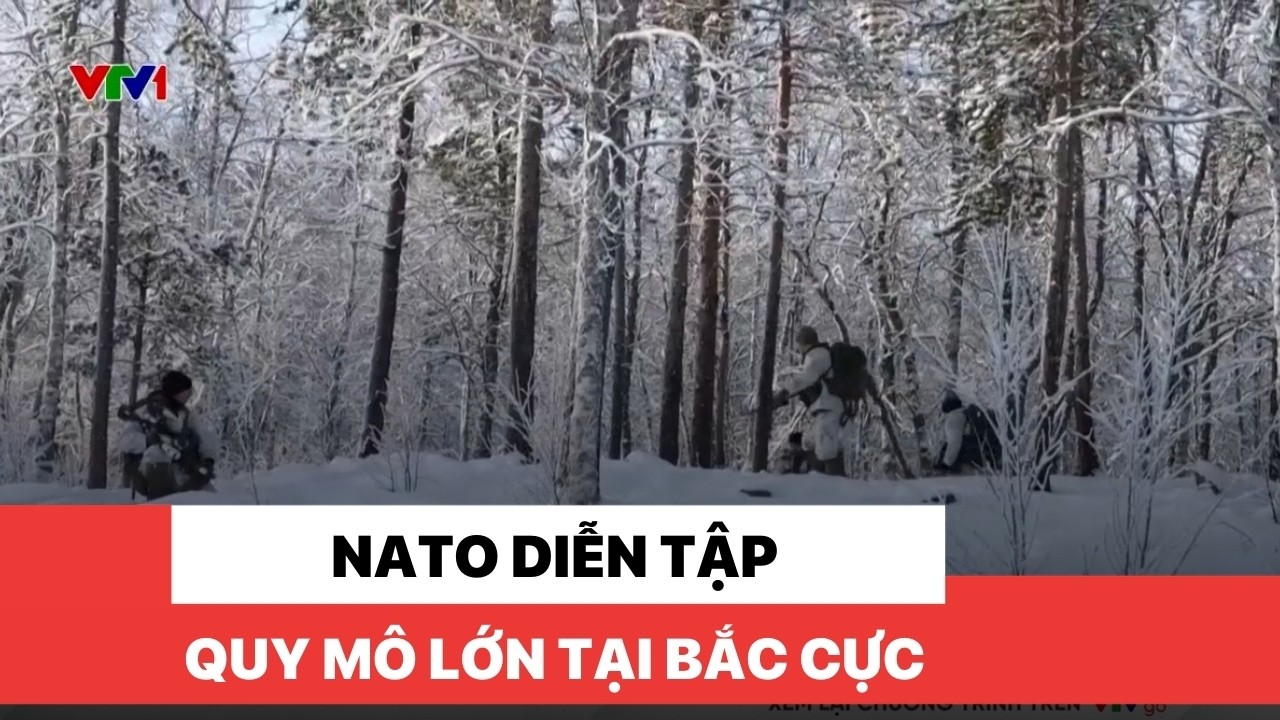 NATO diễn tập quy mô lớn tại Bắc Cực