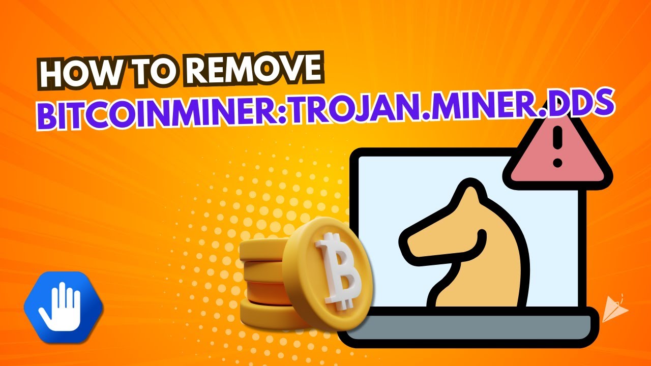 Remove BitcoinMiner:Trojan.Miner.DDS Virus