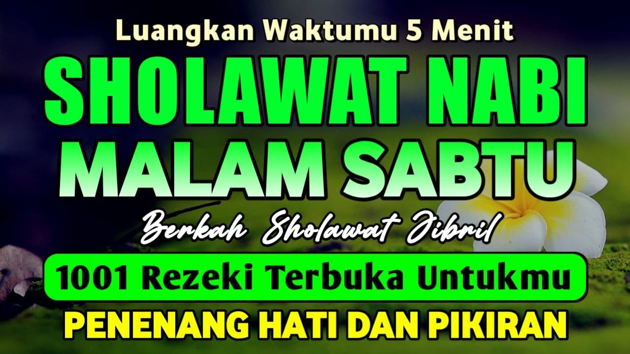 SHOLAWAT JIBRIL PENARIK REZEKI PALING DAHSYAT, Sholawat Nabi Muhammad SAW, Sholawat Jibril Merdu