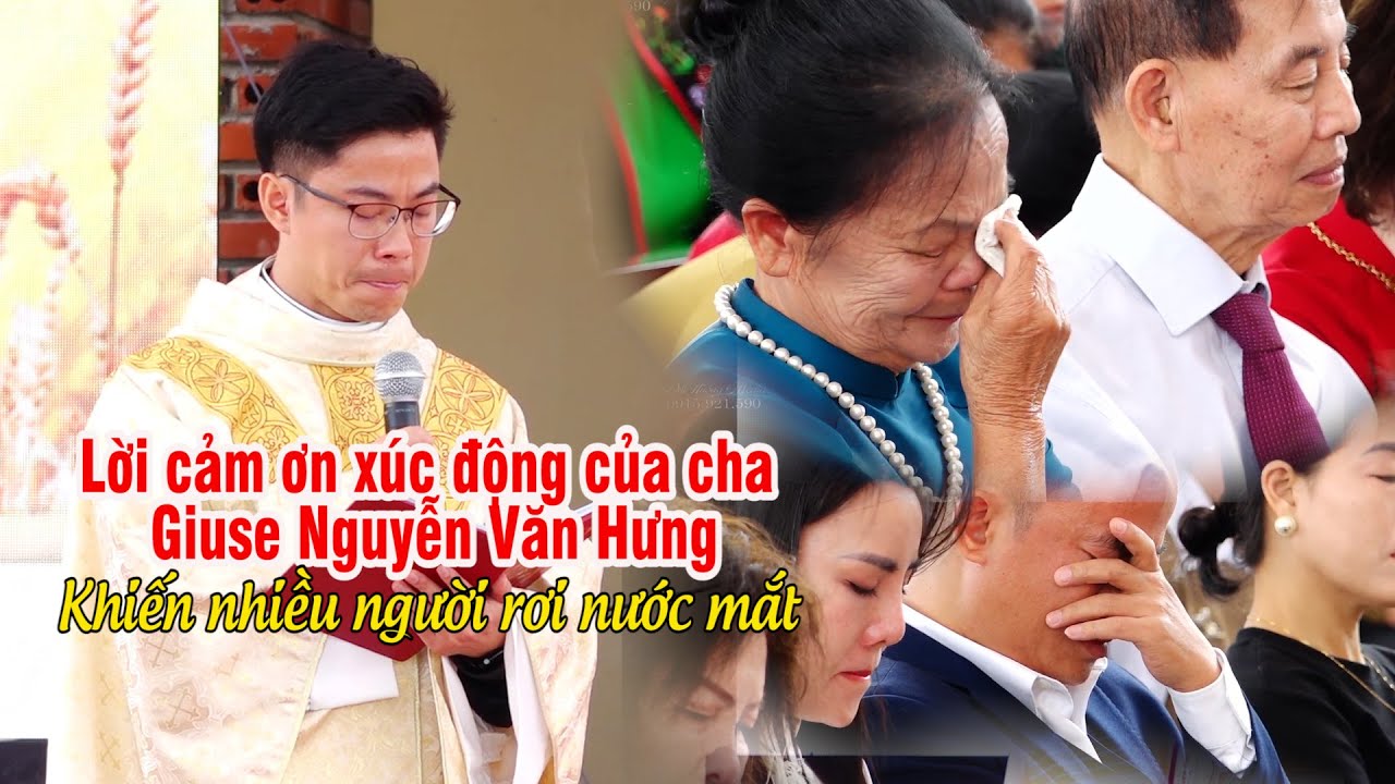 Lời cảm ơn xúc động của cha Giuse Nguyễn Văn Hưng khiến nhiều người rơi nước mắt