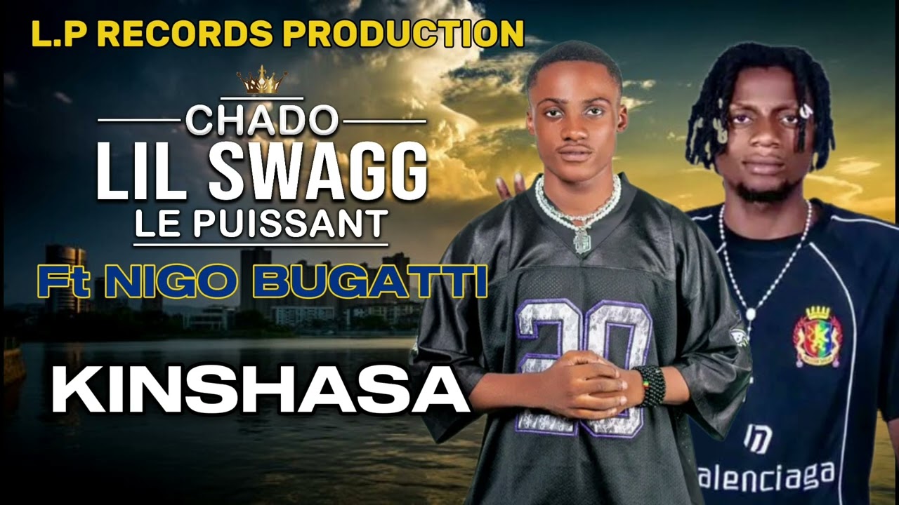 CHADO LIL SWAG & NIGO BUGATTI - KINSHASA (Audio officiel)