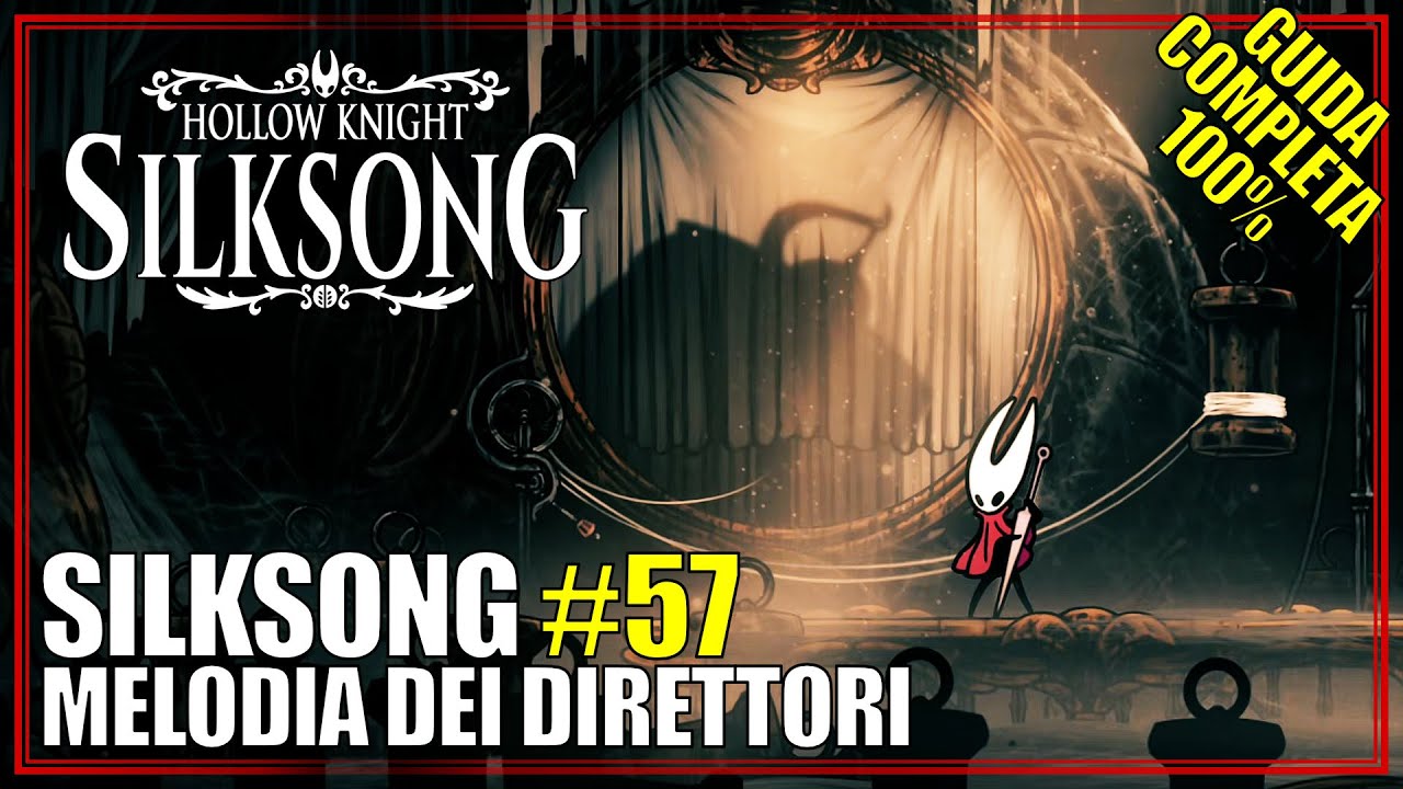 Melodia dei Direttori Silksong Guida Completa 100% 57