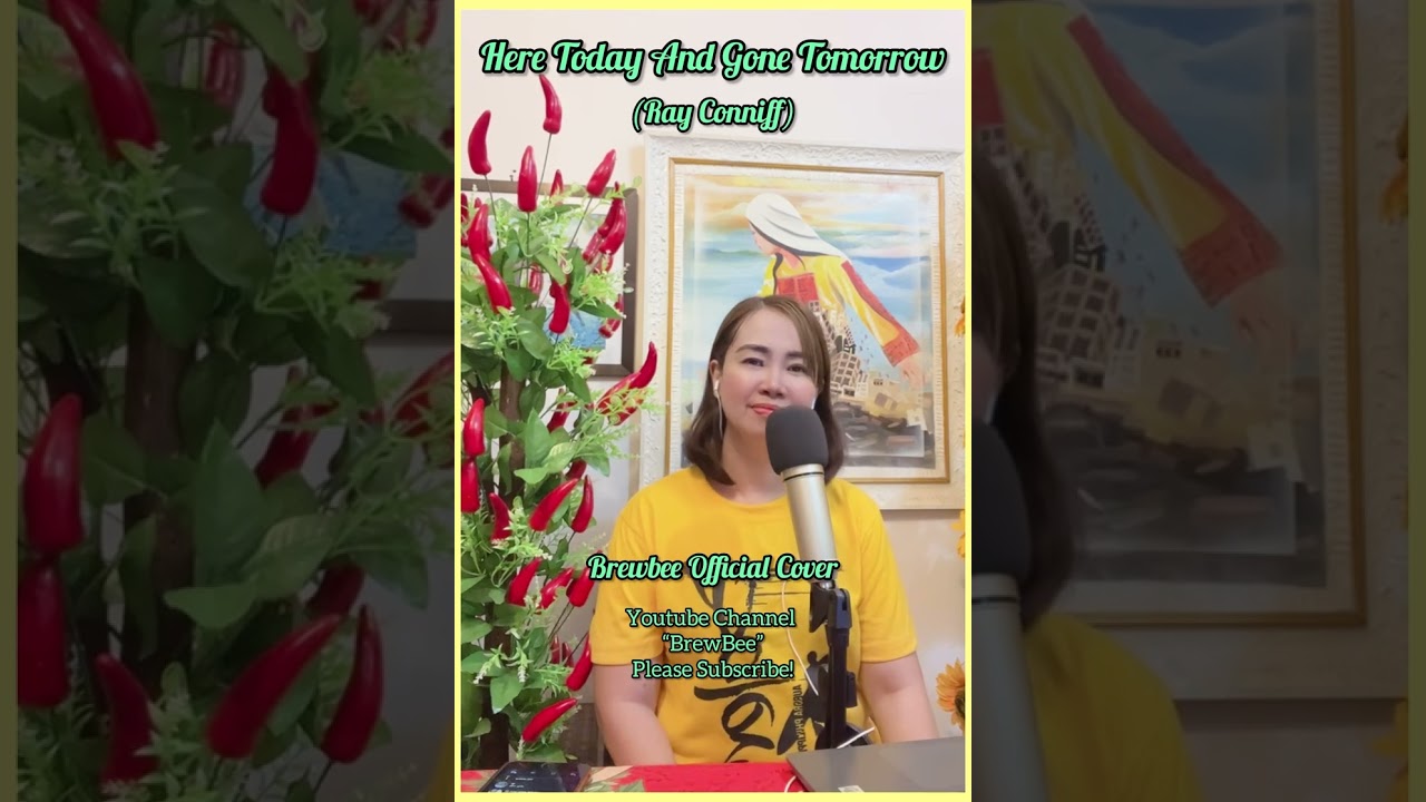 Here Today And Gone Tomorrow- with lyrics / cover by: BrewBee