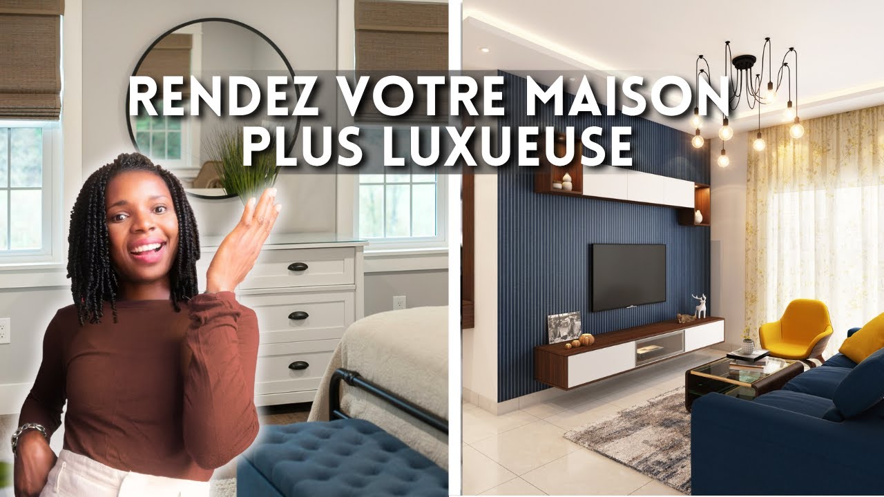 10 Astuces pour Rendre Votre Maison Plus Luxueuse | ASTUCES de Design