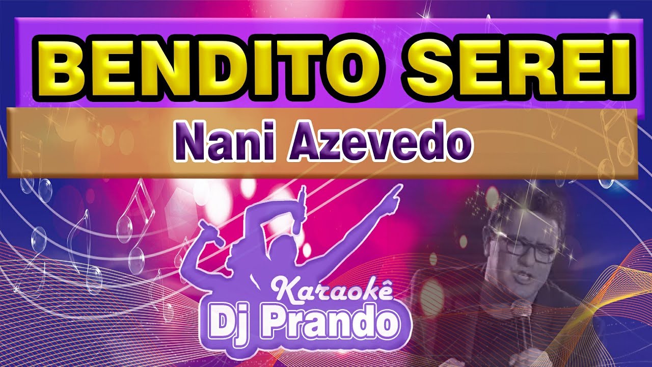Karaoke (cover) Bendito serei - Nani Azevedo