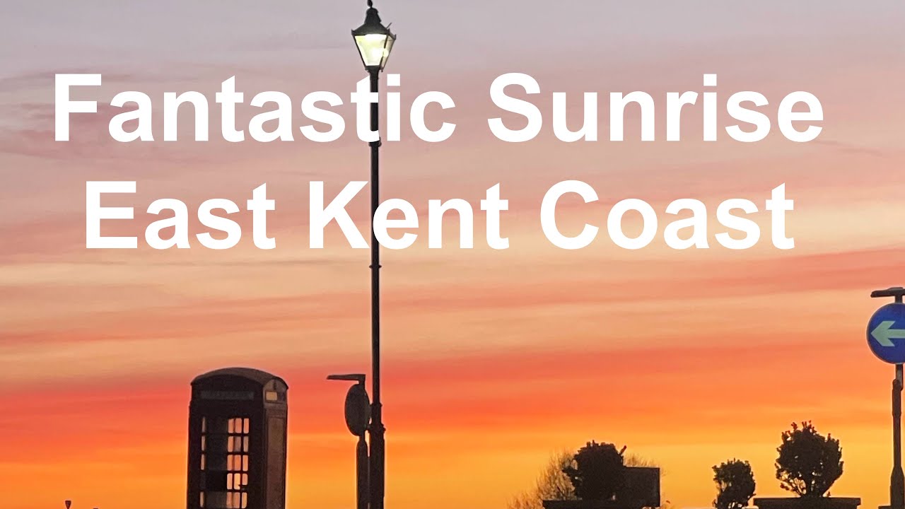 Fantastic Sunrise | East Kent Coast - Mon 02/Mar/26