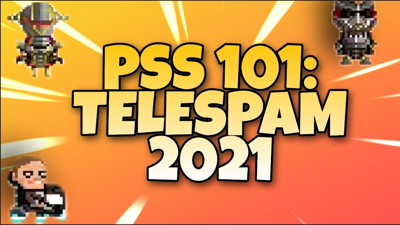 PSS 101: TELESPAM 2021