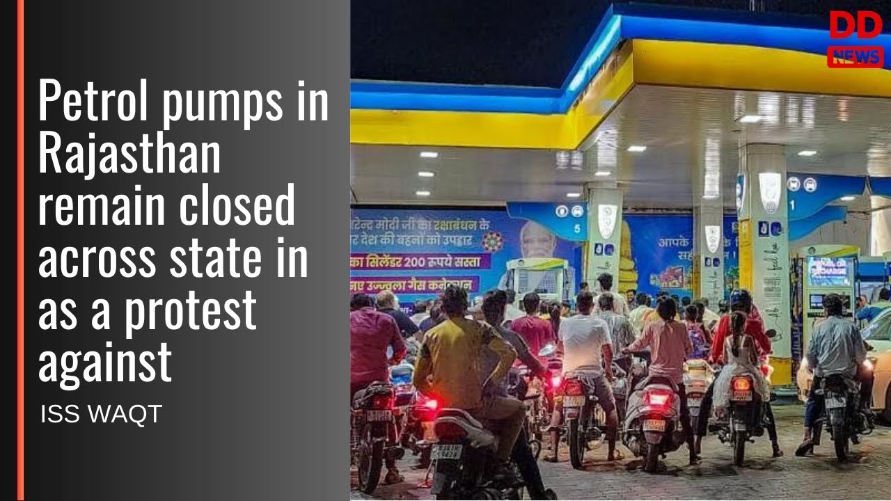 Petrol pumps in Rajasthan remain closed across state in as a protest against VAT rate on petrol