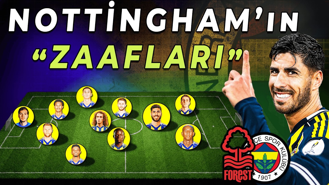 Fenerbahçe Nottingham Forest'ı Nasıl Yener ? 