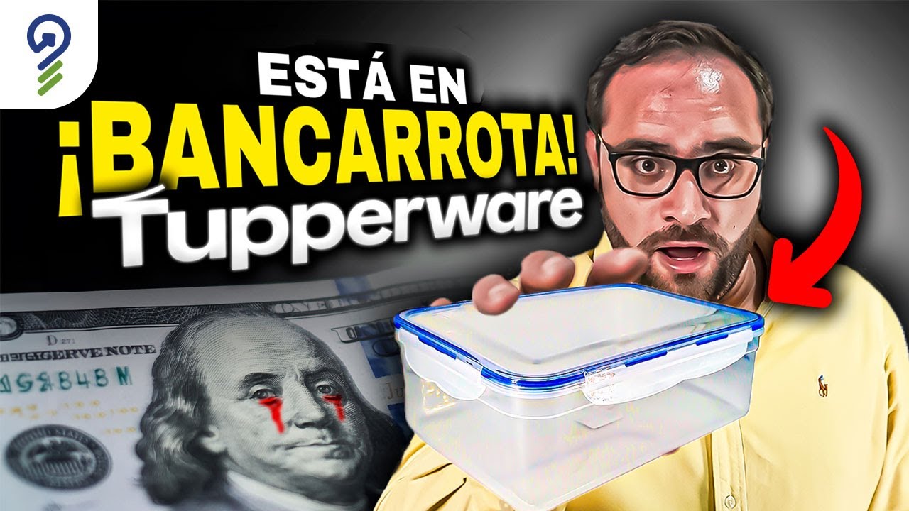 TUPPERWARE en BANCARROTA: ¿Qué está pasando realmente?