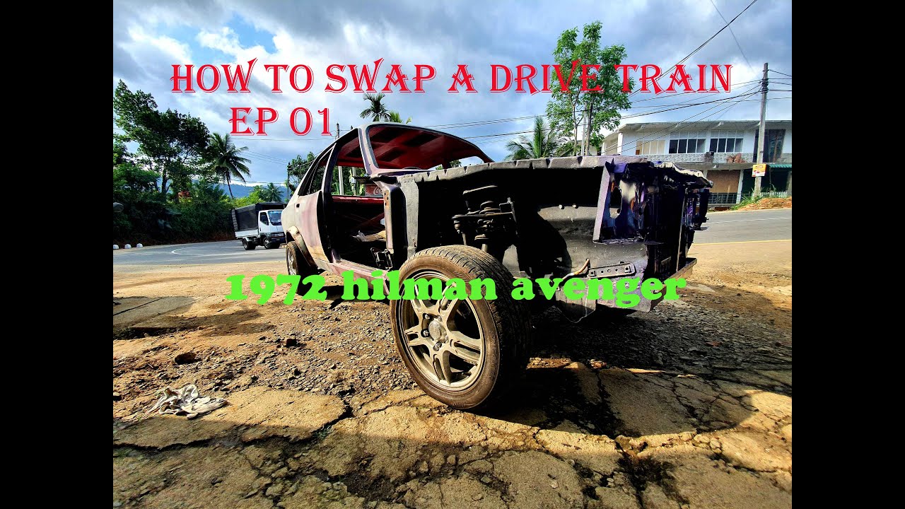 How To Swap Toyota Chaser Drive Train To a 1972 Hilman Avenger EP01