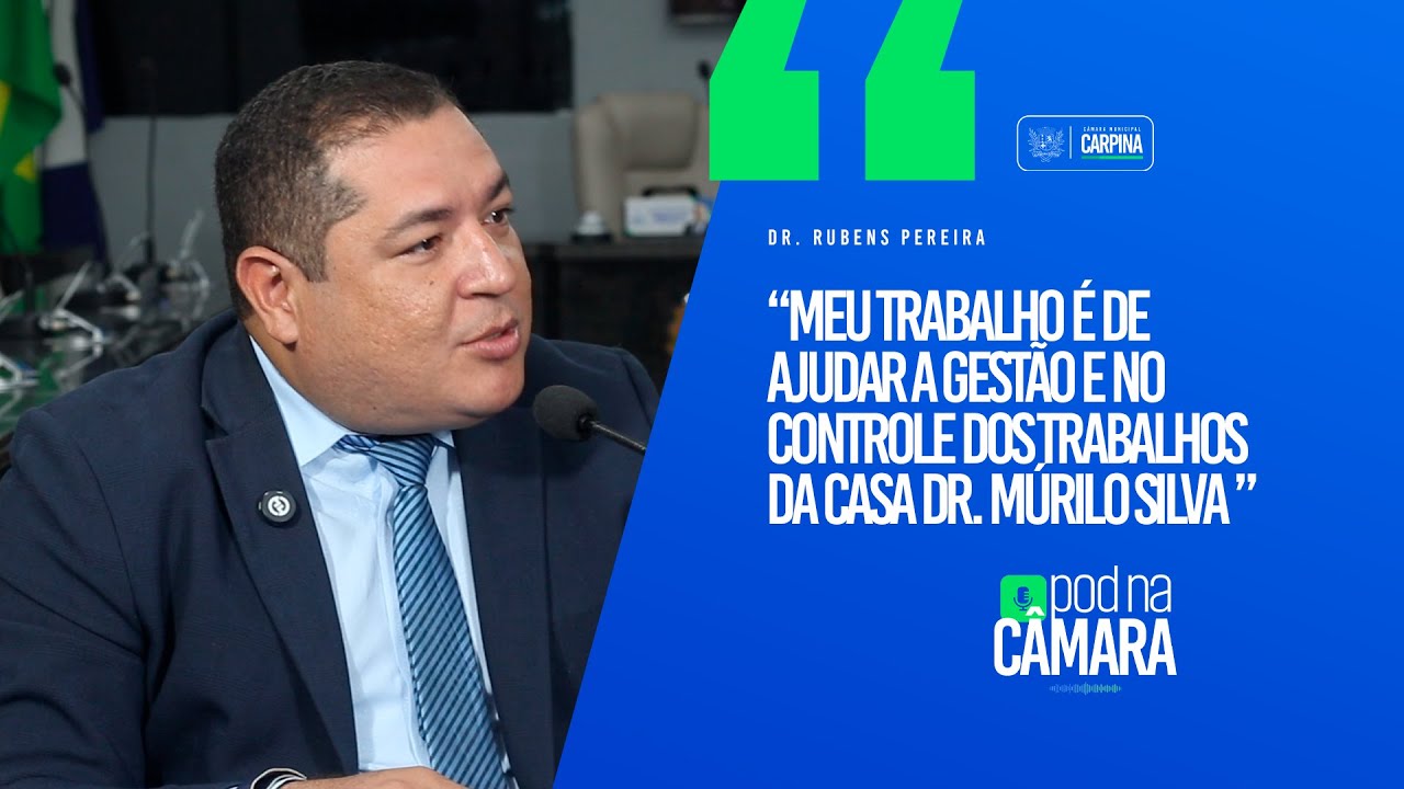 PodNaCâmara | Convidado Dr.Rubens Pereira