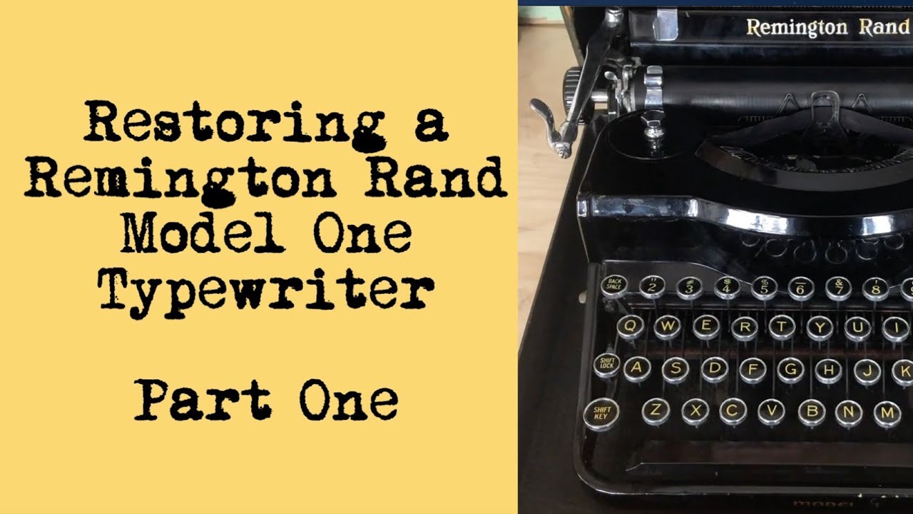 How to Restore an Old Remington Rand Typewriter So It Just Works - Part One