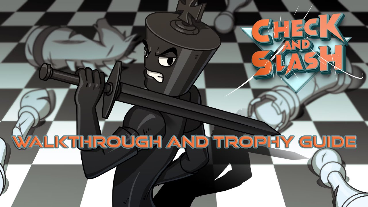 Check and Slash - Walkthrough | Trophy Guide | Achievement Guide