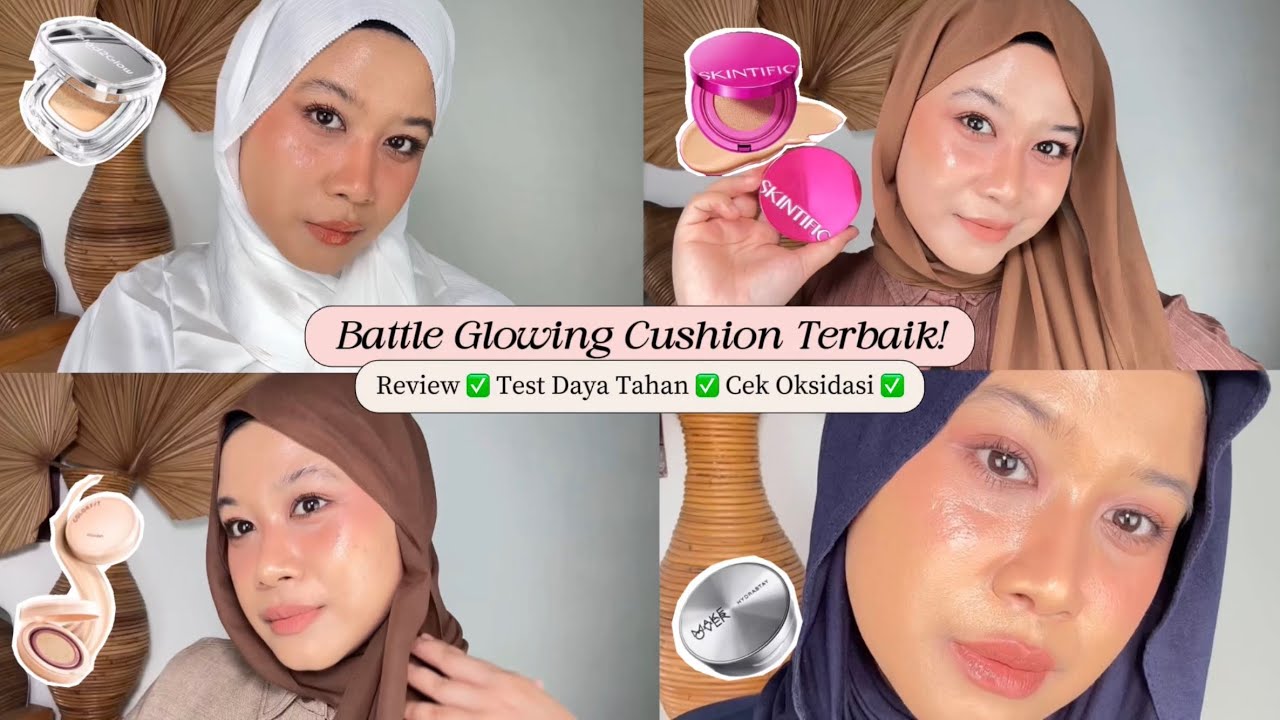 BATTLE GLOW CUSHION TERBAIK! GLAD2GLOW, SKINTIFIC, WARDAH, MAKE OVER GLOW CUSHION