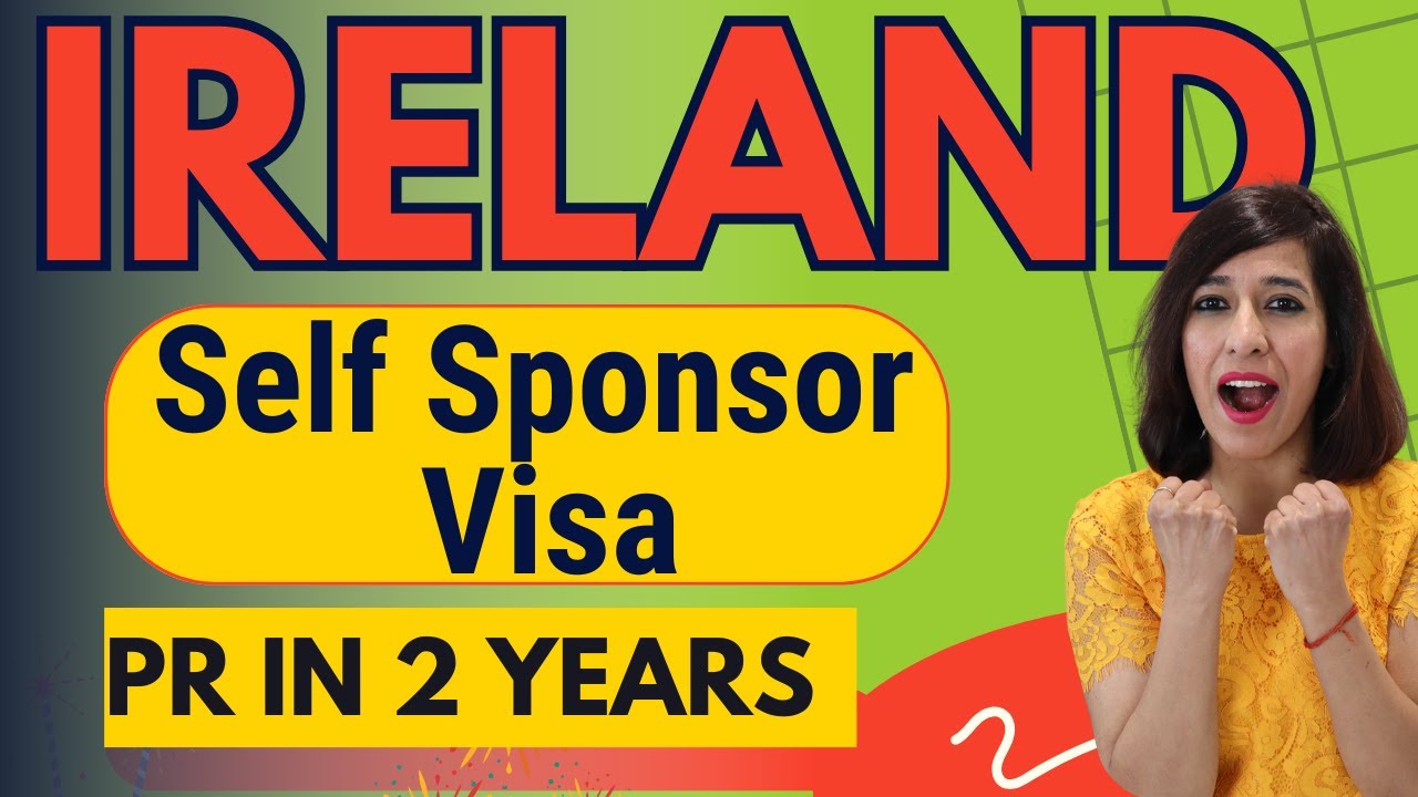 How To Sponsor Your Own Visa & Move to Ireland? | Ireland Self Sponsor Visa Immigration 2024