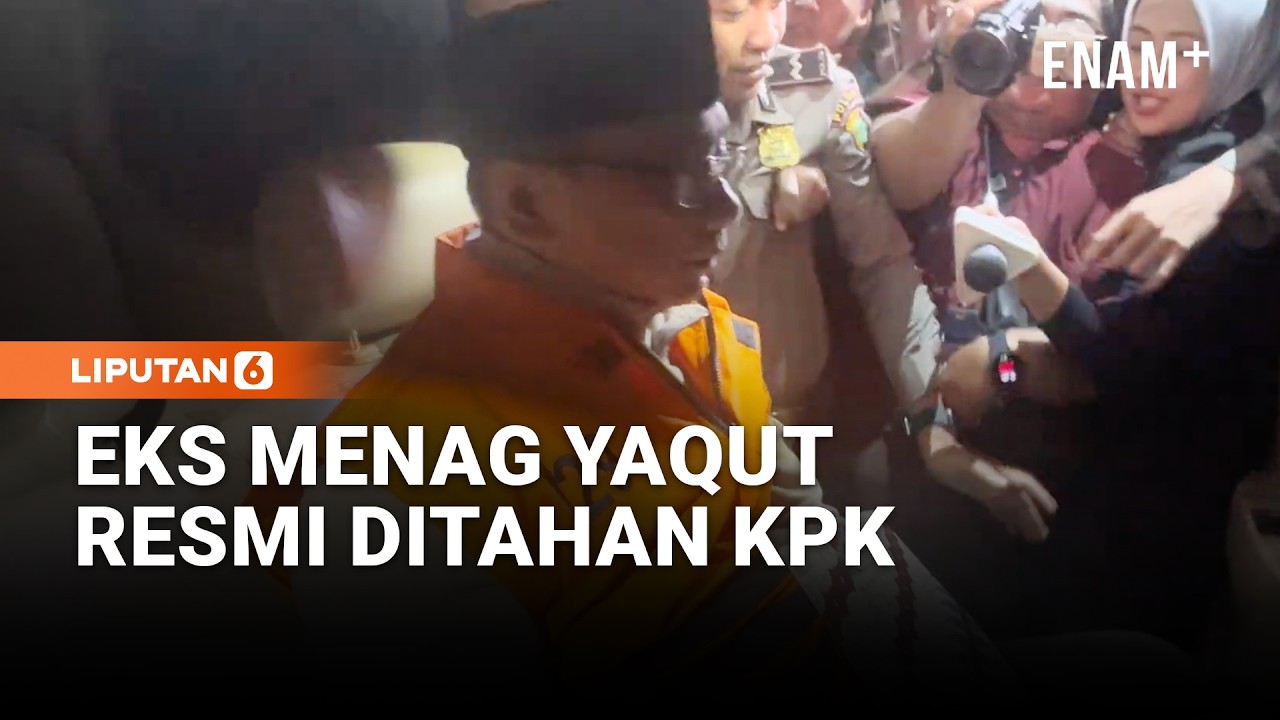 Momen Eks Menag Yaqut Resmi Ditahan KPK Terjerat Korupsi Kuota Haji | Liputan6