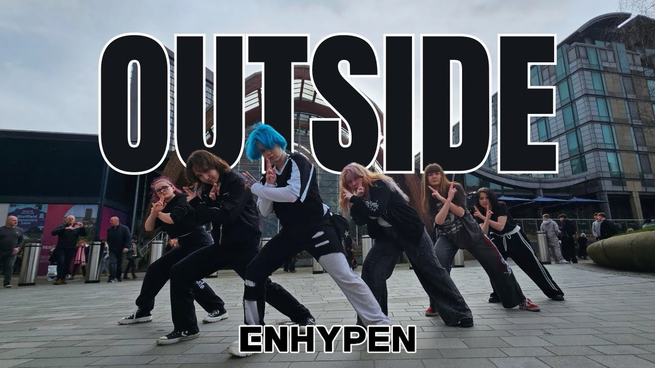 [KPOP IN PUBLIC] ENHYPEN(엔하이픈) - Outside | Sheffield, UK ⭑.ᐟ