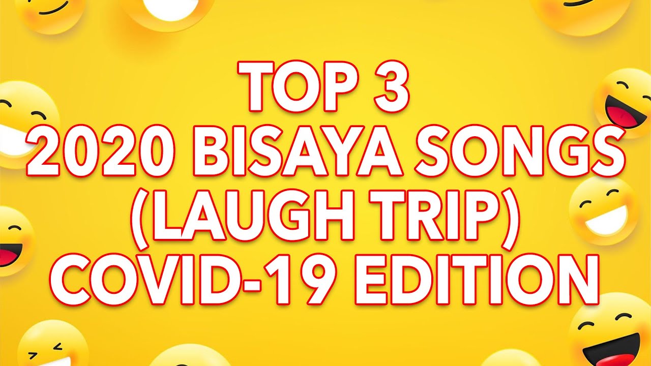 Top 3 2020 Bisaya Funny Songs (Laugh Trip)