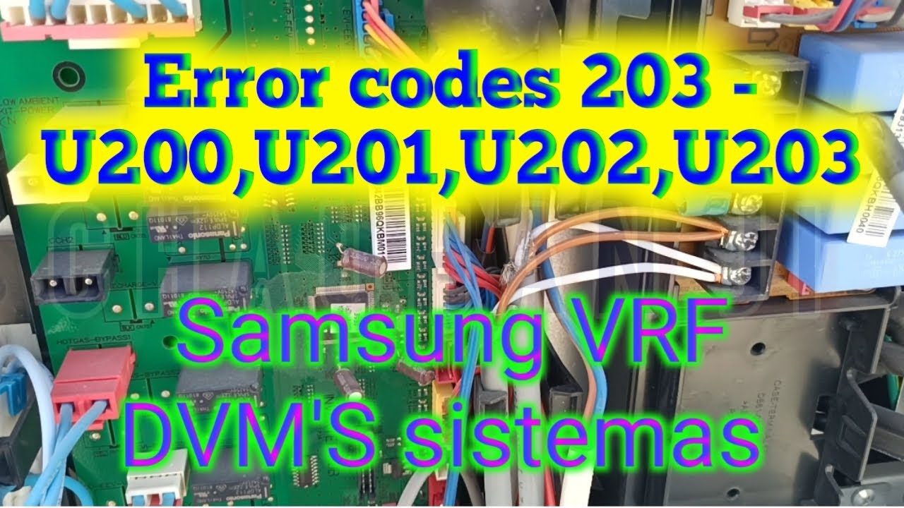 Error codes 203-U200/203-U201/203-U202/203-U203 how to fix Samsung vrf DVM'S sistemas