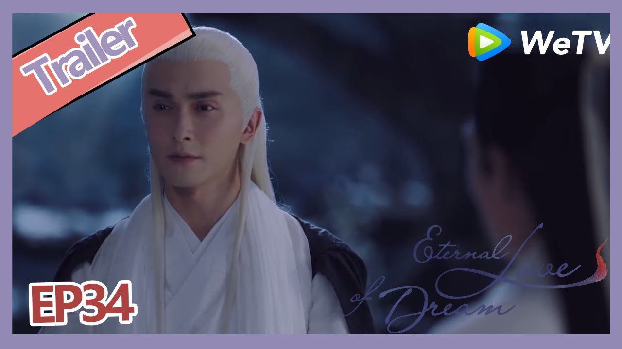 【ENG SUB】Eternal Love of Dream trailer EP34 Finally Di Jun knows that Feng Jiu 's indentify