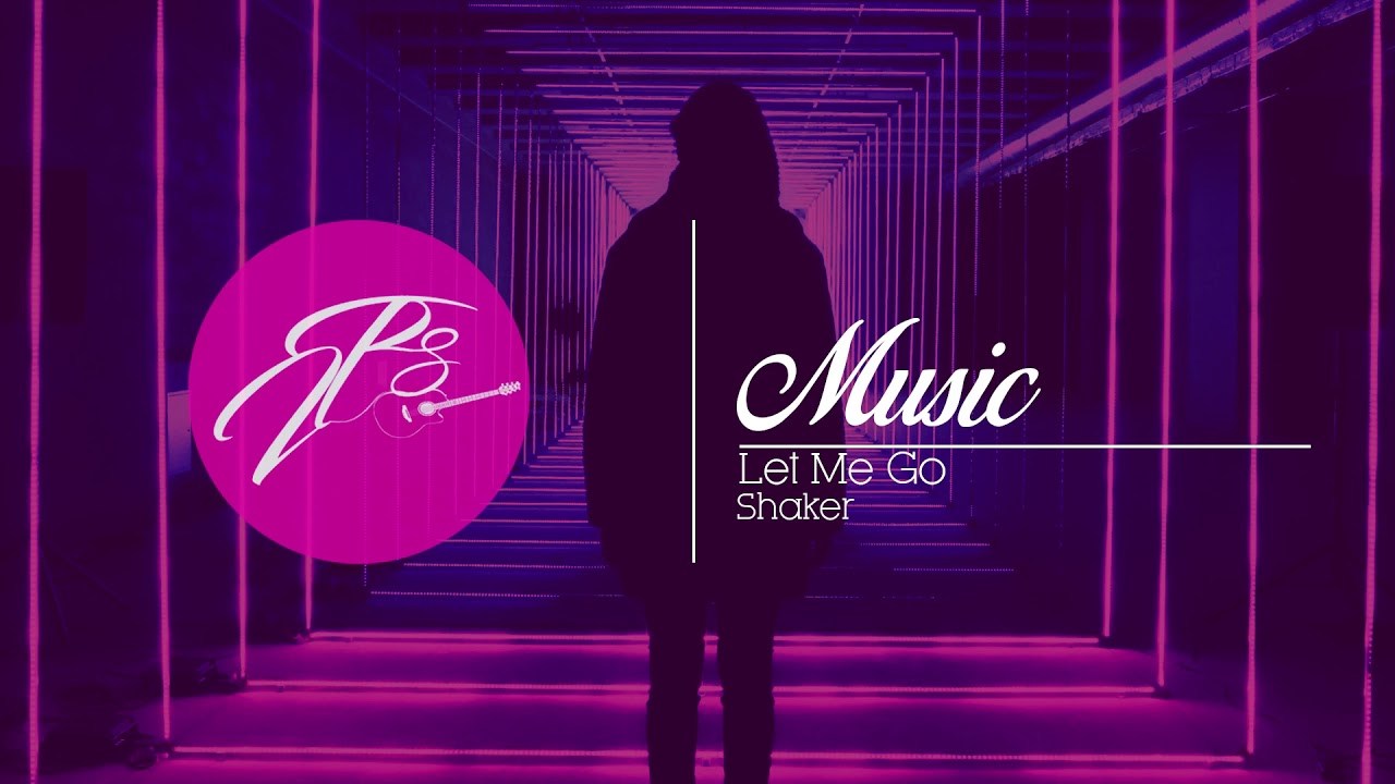 Shaker - Let Me Go