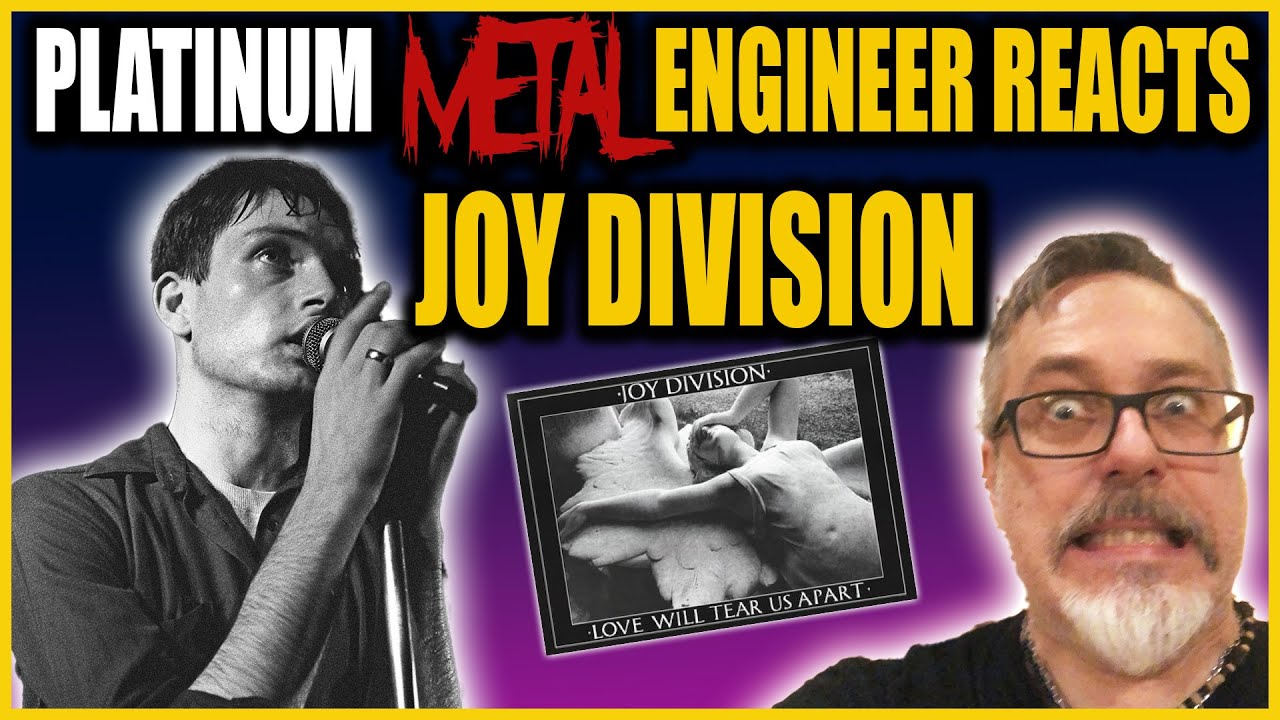 Platinum Metal Engineer Reacts to Joy Division