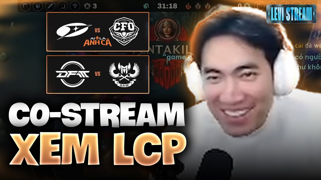 xem giải LCP MVK vs CFO | DFM vs GAM  #WatchPartyLCP #Lolpacific