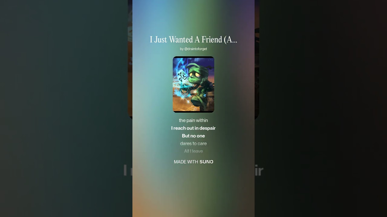 I Just Wanted A Friend (Amumu)