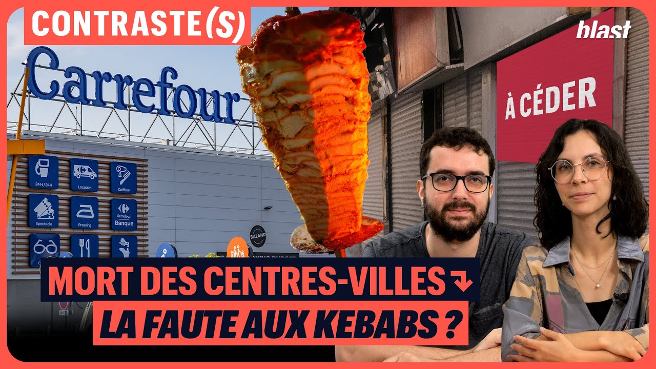MORT DES CENTRES-VILLES : LA FAUTE AUX KEBABS ?