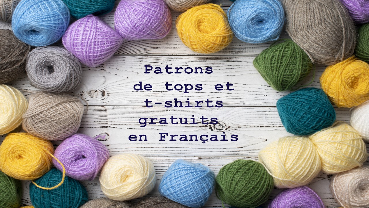 S&eacute;lection de patrons de tops gratuits et Fran&ccedil;ais