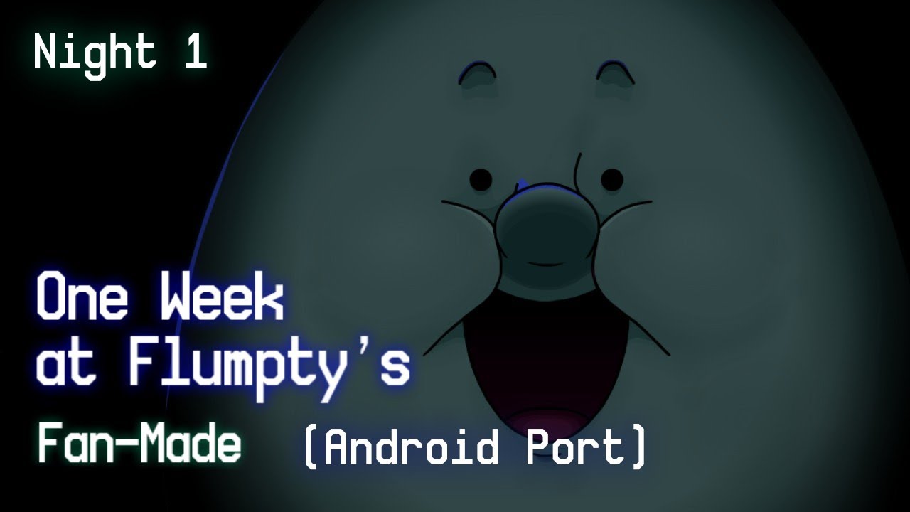 One Week at flumpty's android port beta 3 noche 1
