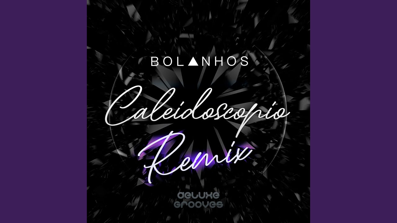 Caleidoscopio (Bolanhos Remix)