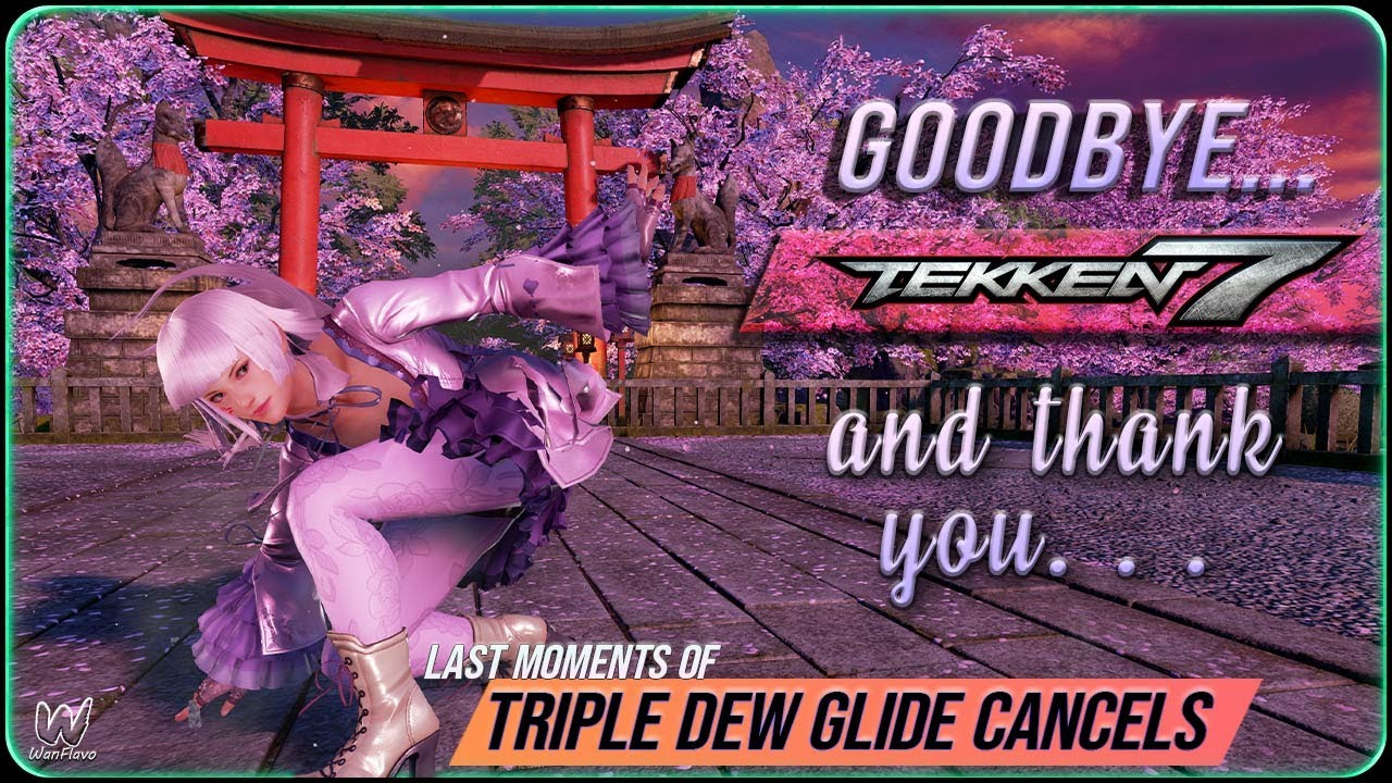 Goodbye, TEKKEN 7... | Triple Dew Glide Cancels Moment