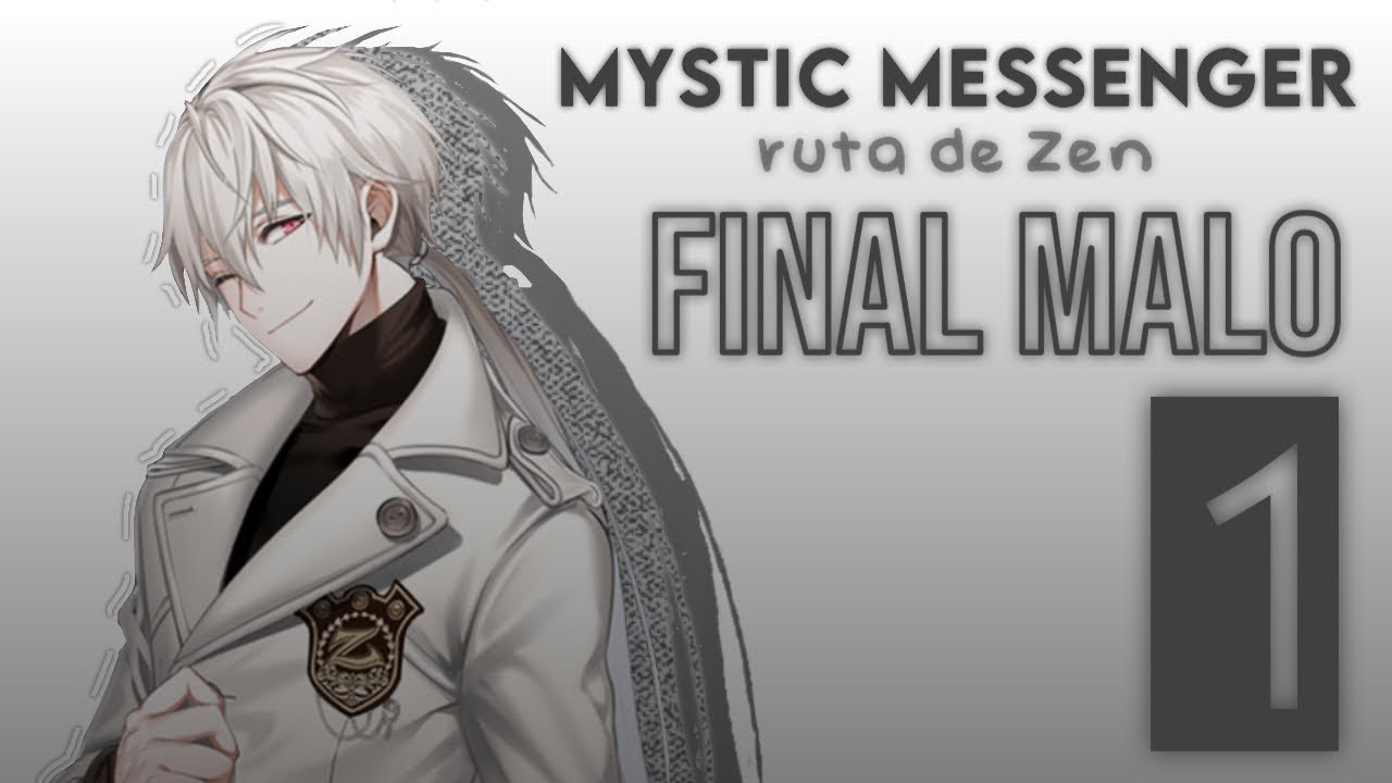 Mystic Messenger - Ruta de Zen (Final malo 1)