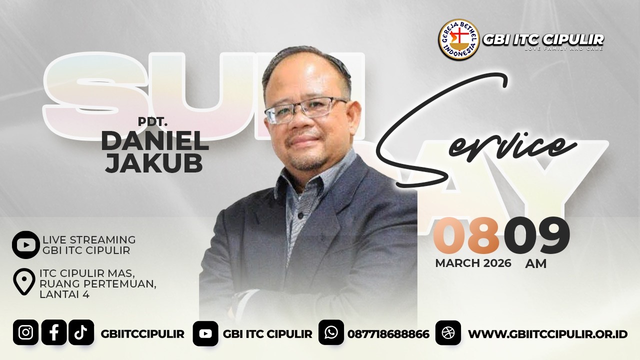 Ibadah Raya  | Pdt. Daniel Jakub | GBI ITC Cipulir | 08 Maret  2026