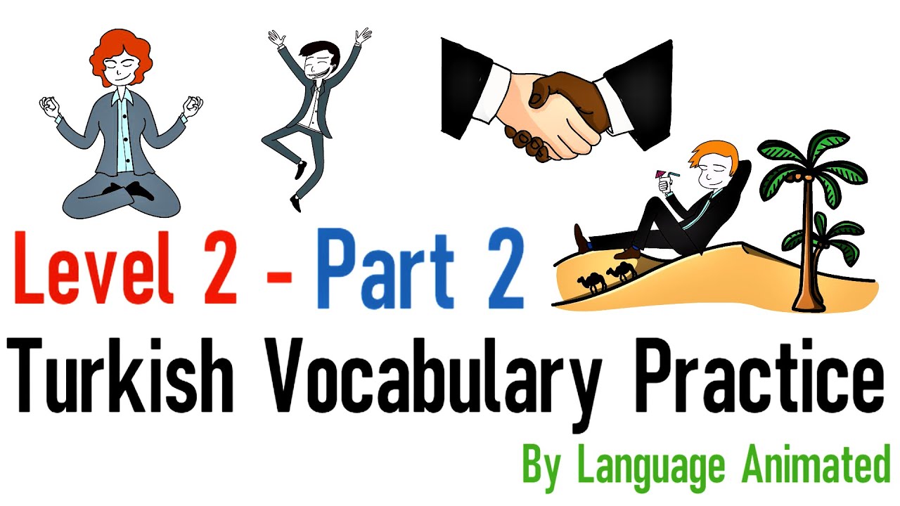 Turkish Vocabulary Practice - Level 2 (Part 2) - Common Phrases - By Language Animated