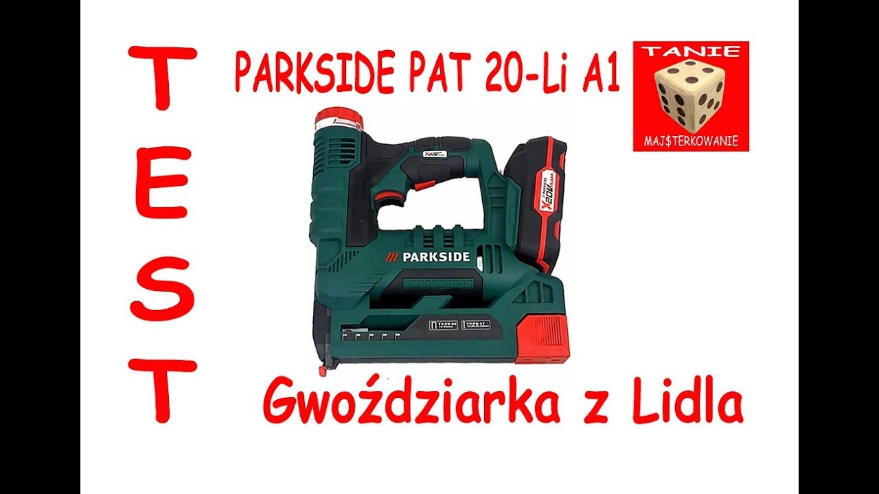 Parkside PAT 20-Li A1  (  TEST  ) Gwoździarka akumulatorowa Zszywacz Tacker z Lidla X20VTeam