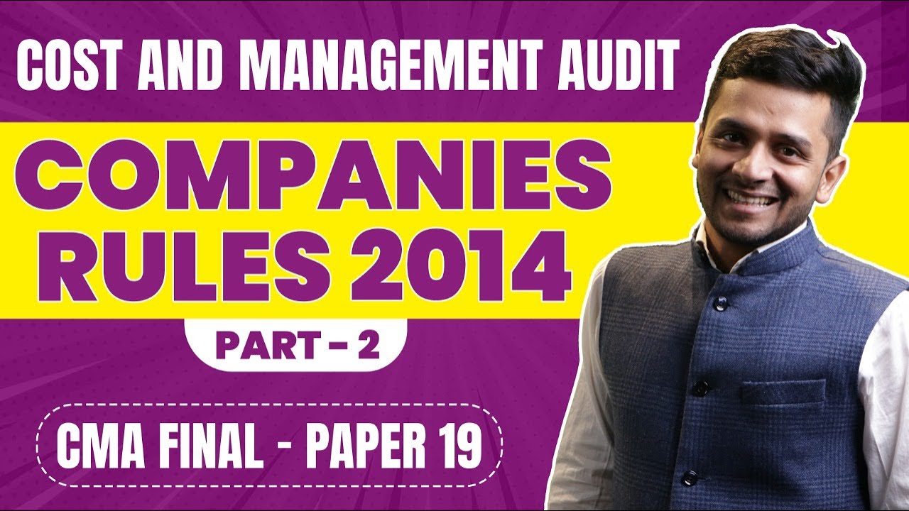Companies Rules 2014 (Part 2) | CMA Final Cost and Management Audit | CMA Final Group IV (Paper 19)