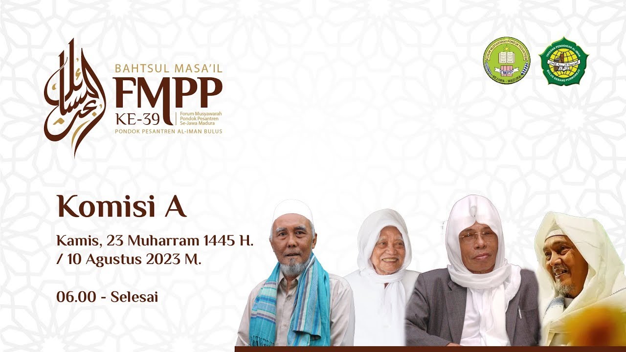 KOMISI A JALSAH TSALIS BAHTSUL MASA'IL FMPP KE-39 SE-JAWA MADURA | PONPES AL-IMAN BULUS