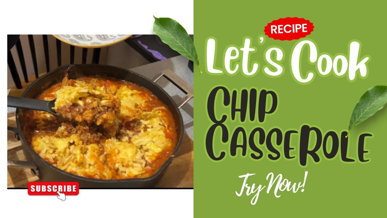 Chip casserole 