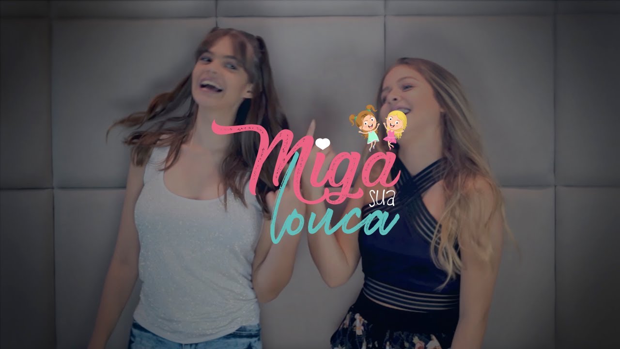 Miga Sua Louca - Clipe Oficial