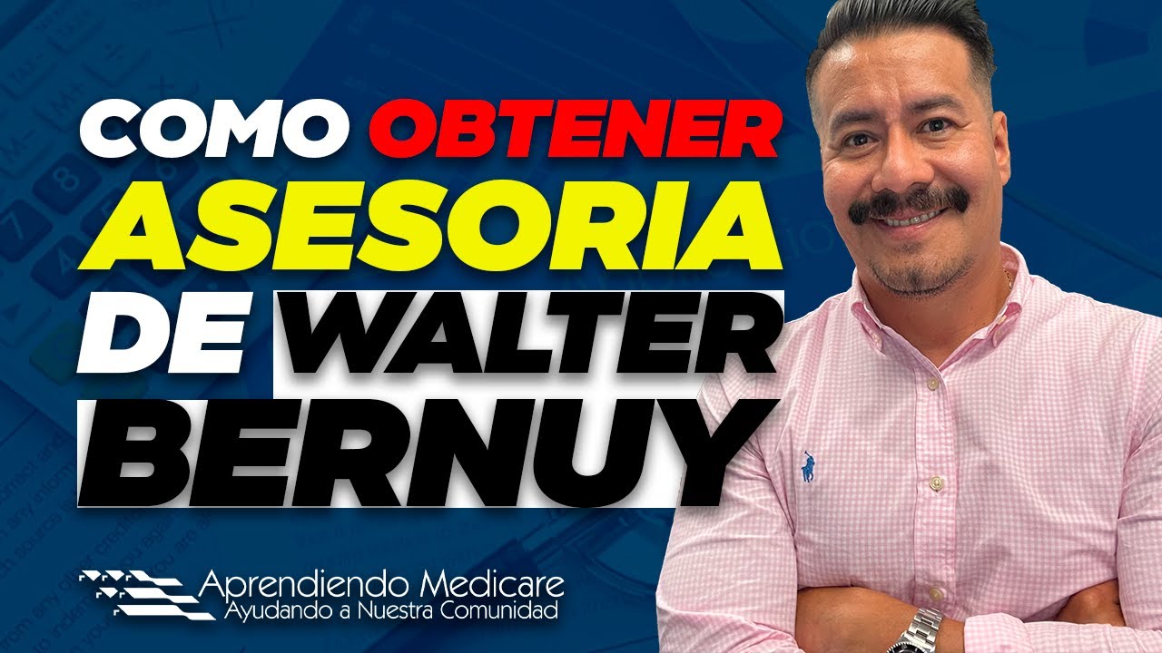 OBT&Ecirc;N asesor&iacute;a con Walter Bernuy sobre Medicare │Medicare en Espa&ntilde;ol│ C&oacute;mo funciona Medicare en EEUU