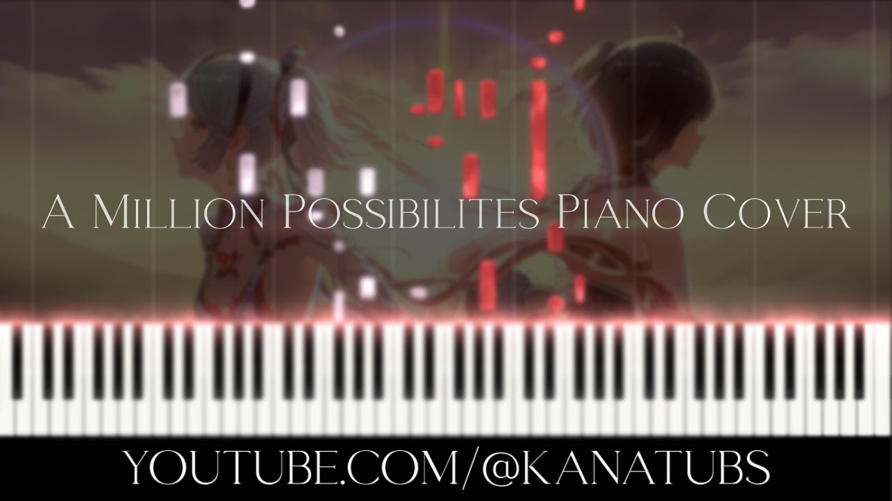 A Million Possibilities Piano Cover by Polina [ Camellya's Theme ]
