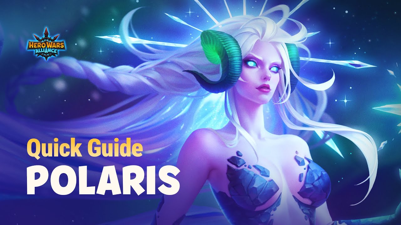 Quick Guide: POLARIS | Hero Wars: Alliance