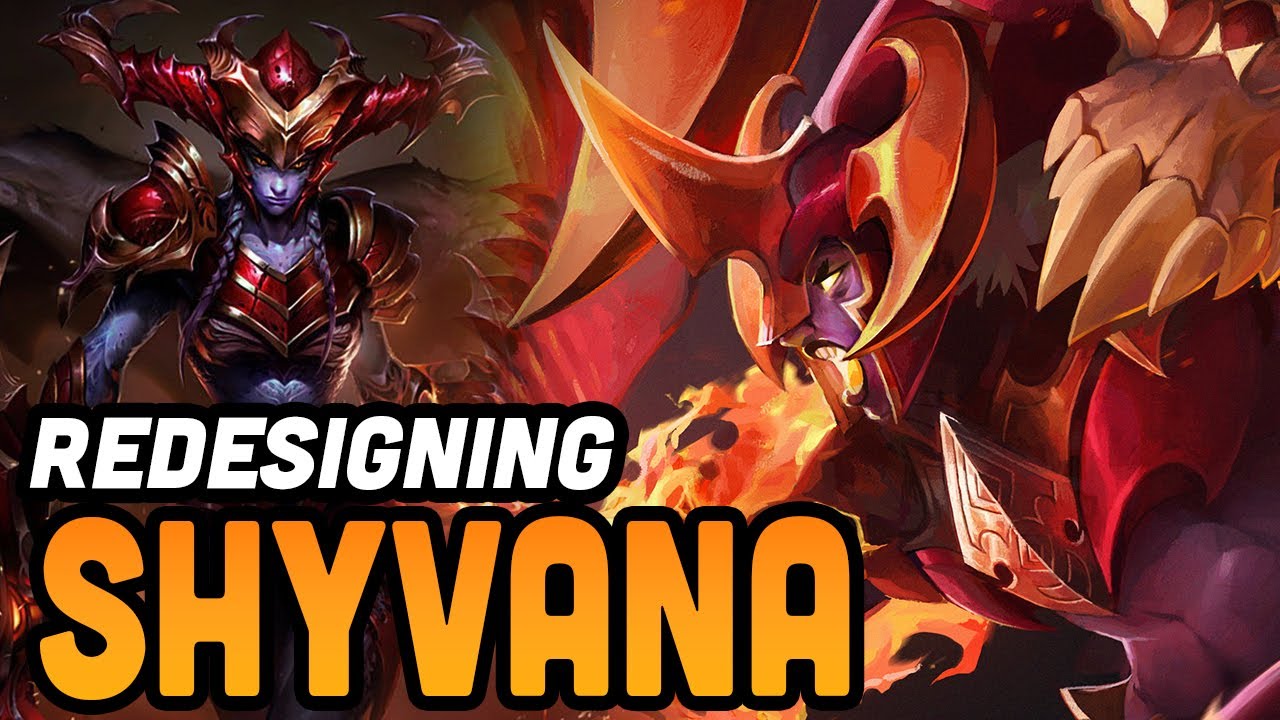 Redesigning League of Legends' Boring Champions: Shyvana