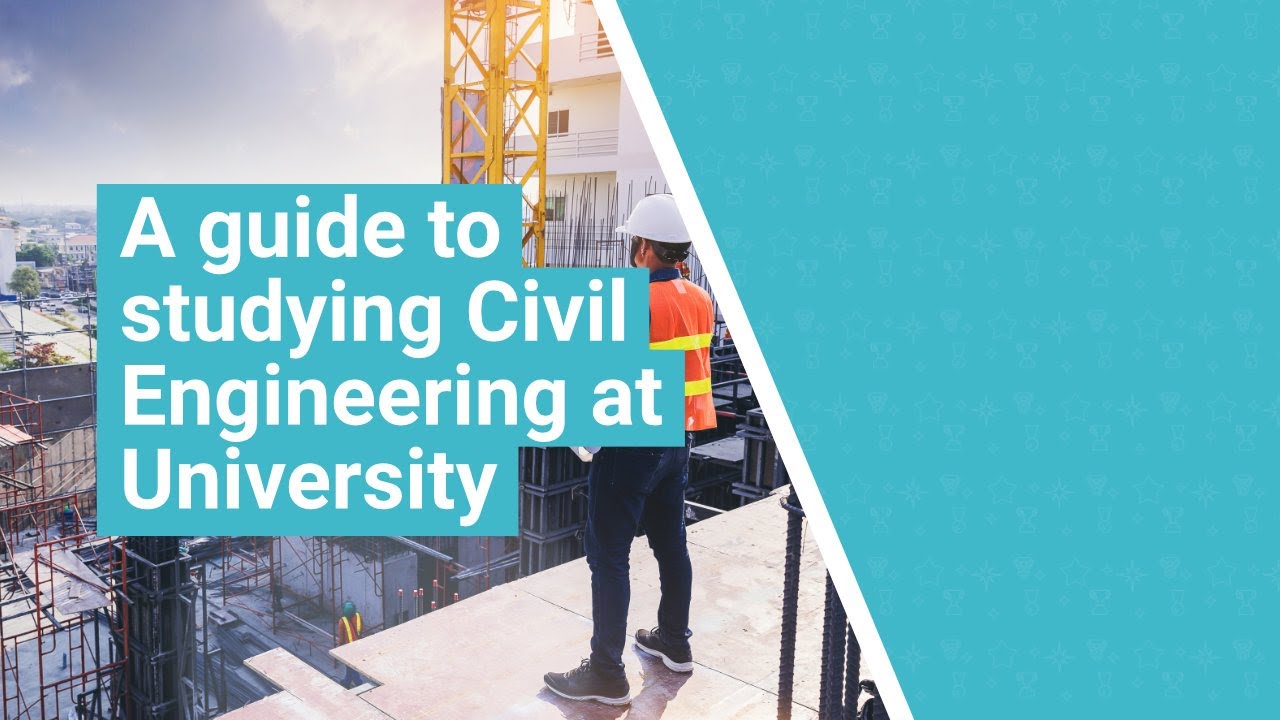 A guide to Civil Engineering courses at university - what to expect + app tips | UniTaster On Demand