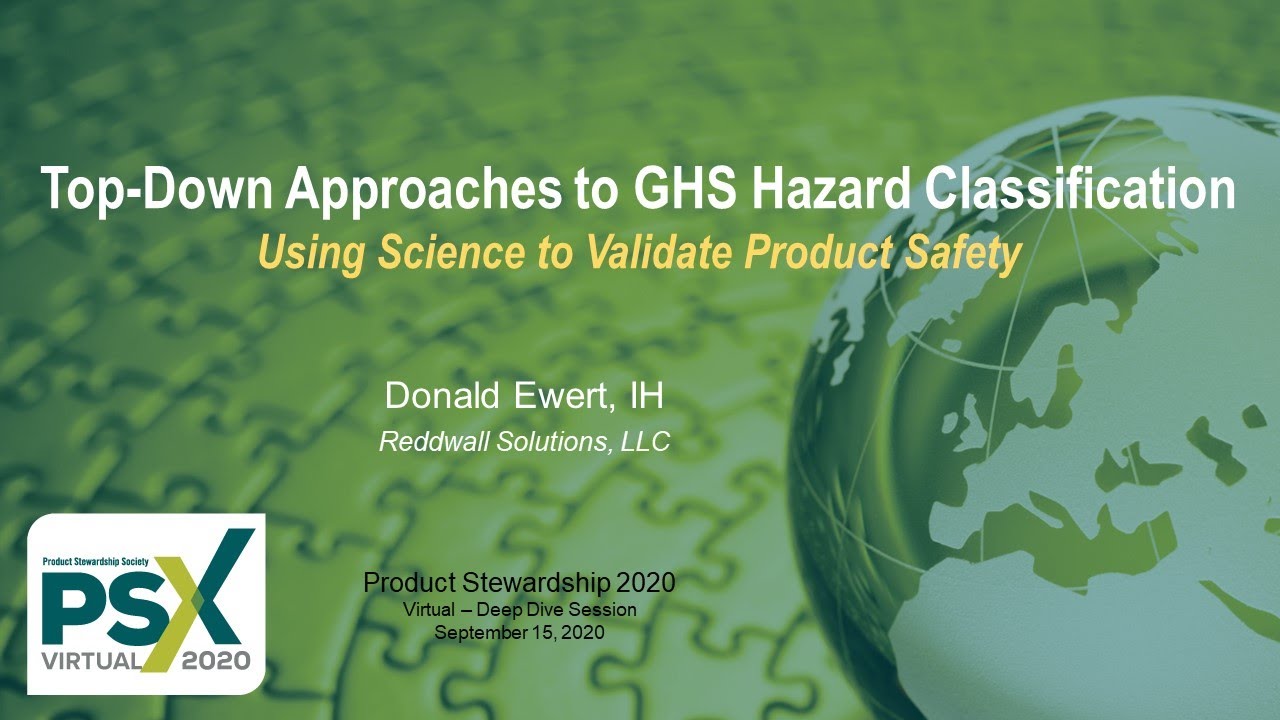 Top-Down Approaches to GHS Hazard Classification; Using Science to Validate Product Safety